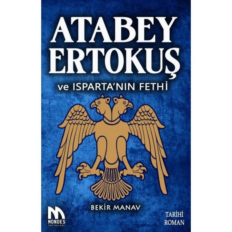 Atabey Ertokuş Ve Isparta'nın Fethi