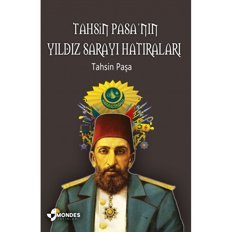 Tahsin Paşa'nın Yıldız Sarayı Hatıraları kitabı Tahsin Paşa'nın Yıldız Sarayı Hatıraları kitabı